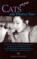 Cats and Dogs Are People Too! 0965588467 Book Cover