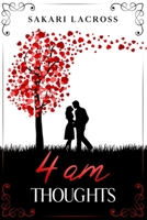 4 AM Thoughts: Poetry Book Collection (Early Mornings, Late Nights 2) B0BN2CZ7N6 Book Cover