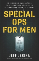 Special Ops for Men: 15 Missions Guaranteed to Strengthen Your Faith and Transform Your Life Today B0GYS688GP Book Cover