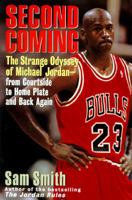 Second Coming: The Strange Odyssey of Michael Jordan - From Courtside to Home Plate and Back Again 0061094552 Book Cover