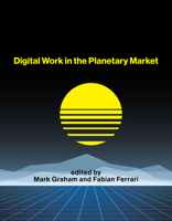 Digital Work in the Planetary Market 0262543761 Book Cover