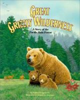 Great Grizzly Wilderness: A Story of the Pacific Rain Forest (Habitat Series) 1568998384 Book Cover