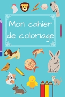 Mon cahier de coloriage B0897B3Z6B Book Cover