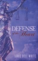Defense of the Heart 1469949741 Book Cover