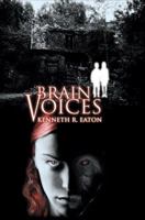 Brain Voices 0595350259 Book Cover