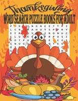 Thanksgiving Word Search Puzzle Books For Adults: Perfect Gifts For Thanksgiving Day Word Search Puzzle Books Lot of Challenging Word Activity About & Fall Season B08NJR53R4 Book Cover