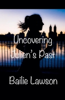 Uncovering Julien's Past B09QP9NL2Z Book Cover