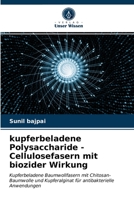 kupferbeladene Polysaccharide - Cellulosefasern mit biozider Wirkung 6202764120 Book Cover