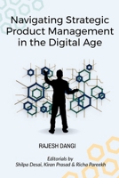 Navigating Strategic Product Management in the Digital Age B0CNTJK4BH Book Cover