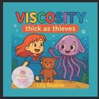 Viscosity: Thick as Thieves (The Curious Minds Club) B0FH9J86B3 Book Cover