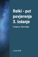 Reiki - put povjerenja, 3. izdanje: Predgovor: Mara Doljak 1716783895 Book Cover