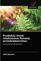 Produkty leśne niedrzewne Rozw�j przedsiębiorstwa 6203069930 Book Cover