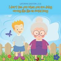 I Don't See You When You Are Doing Wrong Like Like an Awful Song 1524656577 Book Cover