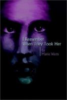 I Remember When They Took Her 0595233279 Book Cover