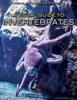 A Visual Guide to Invertebrates 150818237X Book Cover