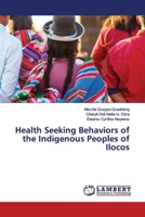 Health Seeking Behaviors of the Indigenous Peoples of Ilocos 6202009837 Book Cover