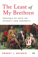 The Least of My Brethren: Domingo de Soto on Poverty and Property (Toronto Studies in Medieval Law) 1049801342 Book Cover
