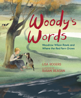 Woody's Words: Woodrow Wilson Rawls and Where the Red Fern Grows 1662680295 Book Cover