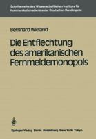 Die Entflechtung Des Amerikanischen Fernmeldemonopols 3540158243 Book Cover