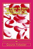 Soul pieces: the Spirit Work Out you Part now With dead Trees. 1500547786 Book Cover