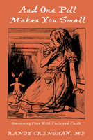 And One Pill Makes You Small 1498225039 Book Cover