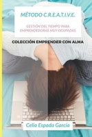 Gesti�n del Tiempo: M�todo CREATIVE: Gesti�n del Tiempo para Emprendedoras muy Ocupadas 1521339112 Book Cover