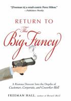 Return to the Big Fancy: A Riotous Descent Into the Depths of Customer, Corporate, and Coworker Hell 1440536775 Book Cover