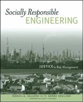 Socially Responsible Engineering: Justice in Risk Management 0471787078 Book Cover
