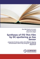 Syntheses of ITO Thin Film by DC-sputtering as Gas Sensor: prepared of indium oxide with different doping concentration with sn by using DC- sputtering deposition 3659835455 Book Cover