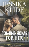 Coming Home for Her: Rules of Engagement B0FFHD8QMM Book Cover