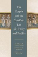 The Gospels and Christian Life in History and Practice 074255922X Book Cover