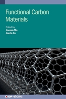 Functional Carbon Materials 0750349700 Book Cover