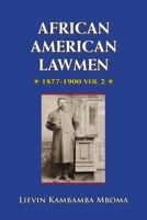 AFRICAN AMERICAN LAWMEN, 1877-1900, vol.2 1737338467 Book Cover