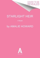 Starlight Heir: A Novel 0063355841 Book Cover