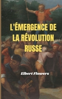 L'émergence de la révolution russe B09TDSMY3F Book Cover