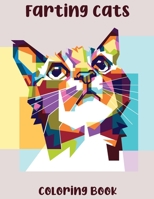 Farting Cats coloring Book: A Hilarious Fun Coloring Book Gift for Cat Lovers. Funny Cats Coloring Book. Gifts for Your Cat-obsessed Friend. Best Funny Cat Lover Gifts Idea. B08KQPGZSD Book Cover