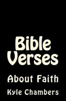 Bible Verses: About Faith 1499161034 Book Cover