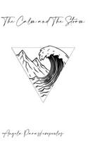 The Calm and The Storm 1657239683 Book Cover