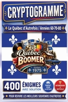 LA NOSTALGIE DES ANNÉES 60, 70 ET 80 EN CRYPTOGRAMMES: 400 ÉNIGMES INTERMÉDIAIRES À DIFFICILES POUR REVIVRE LES MEILLEURS SOUVENIRS D'AUTREFOIS | ... | FORMAT PRATIQUE 6" X 9" (French Edition) B0H6FHNPPS Book Cover