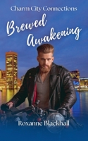 Brewed Awakening (Charm City Connections) 196688205X Book Cover
