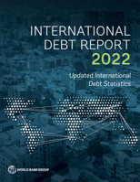 International Debt Report 2022: Updated International Debt Statistics 1464819025 Book Cover