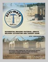 Residential Building Material Jobsite, Delivery, Estimating and Takeoff Guide 1553955269 Book Cover