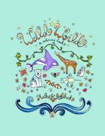 Wild World: A Coloring Book 1530803519 Book Cover