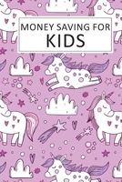 Money Saving for Kids: Teaching Kids to Save Money Help Them Reach Their Goals B084NXY63D Book Cover
