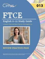 FTCE English 6-12 Study Guide: 2 Practice Tests and Exam Prep for FTCE English 013 1637985940 Book Cover