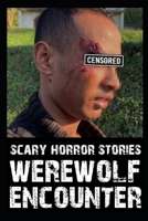 Scary Werewolf Encounter Horror Stories: Vol 4 B0BLB54KBP Book Cover
