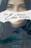 Das Echo deines Blickes (German Edition) B0FKZ6X5WN Book Cover