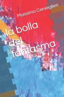 la bolla del fantasma (Italian Edition) B0G3MJ73WZ Book Cover
