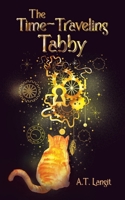 The Time-Traveling Tabby 166579495X Book Cover