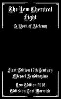 The New Chemical Light: A Text of Alchemy 1986689468 Book Cover